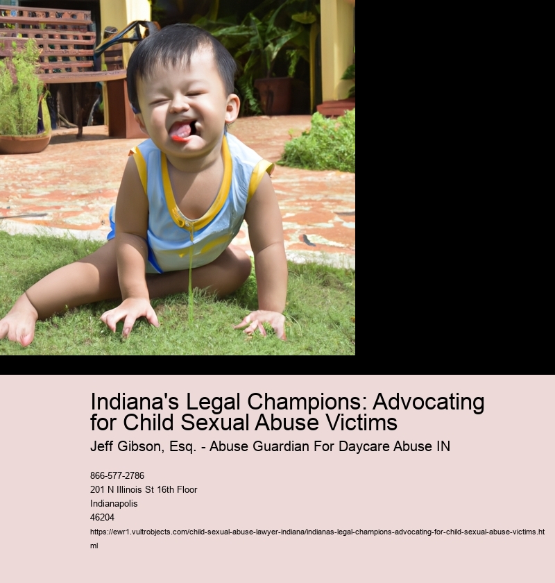 Indiana's Legal Champions: Advocating for Child Sexual Abuse Victims