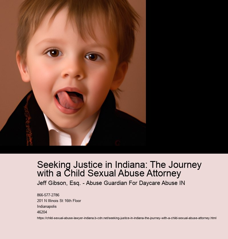 Seeking Justice in Indiana: The Journey with a Child Sexual Abuse Attorney